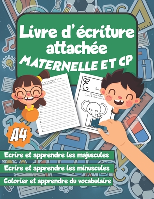 Livre d'?criture attach?e maternelle et cp: Cahier de vacances cp - double ligne pour apprendre l'alphabet - vocabulaire - coloriage - carnet d'?criture fille et gar?on d?s 5 ans - Ecriture Passion