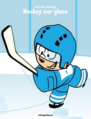 Livre de Coloriage Hockey Sur Glace 1 - Snels, Nick