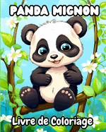Livre de Coloriage Panda Mignon: Avec de beaux et adorables ours pandas pour les enfants