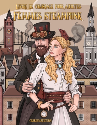 Livre de coloriage pour adultes Femmes steampunk - Snels, Nick