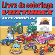 Livre de coloriage VOITURES: 20 voitures ? colorier (mod?les en couleur) - Cahier de coloriage enfant de 5 ? 12 ans - Coloriage voitures de sport, Supercar, Vintage, tout pour ravir les enfants qui aiment les voitures - Cahier d'activit? gar?on et fille!