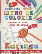 Livro de Colorir Portugu?s - Turco I Aprender Turco Para Crian?as I Pintura E Aprendizagem Criativas