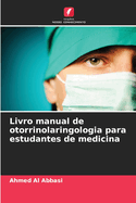 Livro manual de otorrinolaringologia para estudantes de medicina