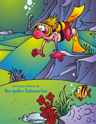 Livro para Colorir de Mergulho Submarino - Snels, Nick