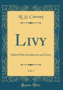 Livy, Vol. 2: Edited With Introduction and Notes (Classic Reprint)