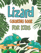 Lizard Coloring Book for Kids: Keep Calm and Color on Coloring Book Featuring Gecko, Chameleon, Iguana Lizards Design - Lizard Reptile Activity Book for Kids Coloring Practice and Relax