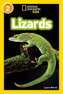 Lizards (National Geographic Kids Readers, Level 2) - Marsh, Laura