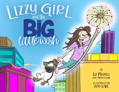Lizzy Girl and the Big Little Wish