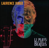 LJ Plays the Beatles, Vol. 2 - Laurence Juber
