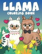 Llama Coloring book: super cute Llama coloring book for adults, kids, boys, and girls .