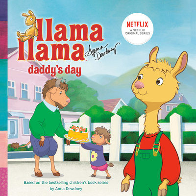 Llama Llama Daddy's Day - Dewdney, Anna