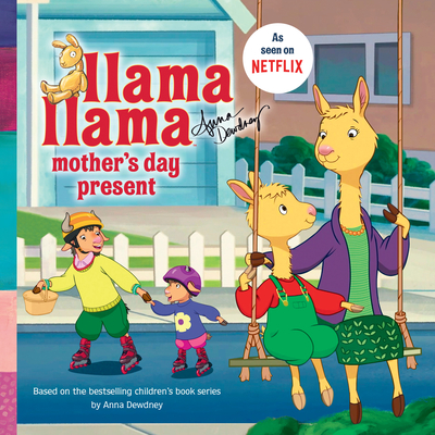 Llama Llama Mother's Day Present - Dewdney, Anna