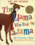 Llama Who Had No Pajama: 100 Favorite Poems