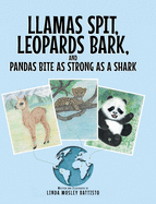 Llamas Spit, Leopards Bark, and Pandas Bite As Strong As a Shark