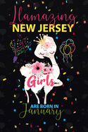 Llamazing New Jersey Girls are Born in January: Llama Lover journal notebook for New Jersey Girls who born in January