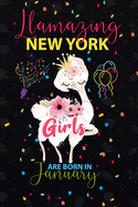 Llamazing New York Girls are Born in January: Llama Lover journal notebook for New York Girls who born in January