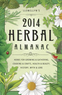 Llewellyn's 2014 Herbal Almanac - Neff, Andrea (Editor)