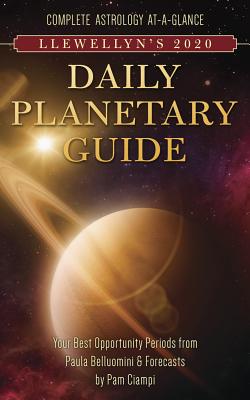 Llewellyn's 2020 Daily Planetary Guide: Complete Astrology At-A-Glance - Publications, Llewellyn