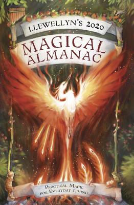 Llewellyn's 2020 Magical Almanac: Practical Magic for Everyday Living - Tipton, Melissa, and Graham, Sasha, and Whitehurst, Tess