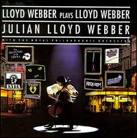 Lloyd Webber Plays Lloyd Webber - Julian Lloyd Webber