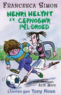 Llyfrau Henri Helynt: Henri Helynt a'r Cefnogwr Pel-Droed