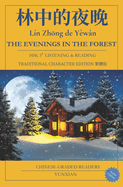 Ln Zhong de Ywan THE EVENINGS IN THE FOREST TRADITIONAL CHINESE VERSION: Hsk 5+ Listening & Reading  Chinese Graded Reader