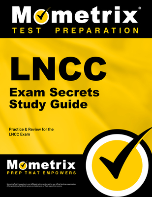 Lncc Exam Secrets Study Guide: Lncc Test Review for the Legal Nurse Consultant Certification Exam - Mometrix Nursing Certification Test Team (Editor)