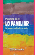 Lo familiar: en las parentalidades actuales: G?nero y Psicoanlisis