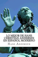 Lo Mejor de Hans Christian Andersen en Espaol Moderno