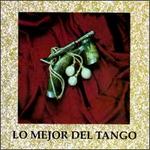 Lo Mejor del Tango - Various Artists