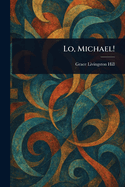 Lo, Michael!