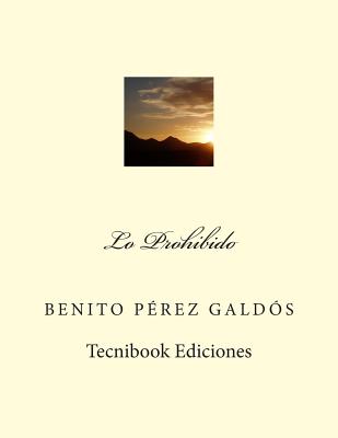 Lo Prohibido - Perez Galdos, Benito