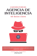 Lo que nunca te dir una agencia de inteligencia: 60 Datos Clave