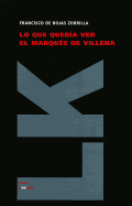 Lo que quera ver el marqus de Villena