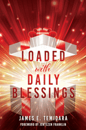 LOADED with DAILY BLESSINGS