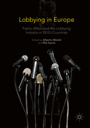 Lobbying in Europe: Public Affairs and the Lobbying Industry in 28 Eu Countries