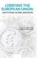 Lobbying the European Union: Institutions, Actors, and Issues