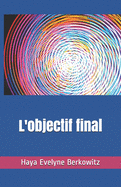 L'objectif final: Rabbi Moch? Hayim Luzzatto