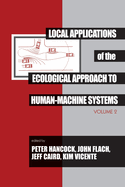 Local Applications of the Ecological Approach to Human-Machine Systems