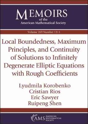Local Boundedness, Maximum Principles, and Continuity of Solutions to Infinitely Degenerate Elliptic Equations with Rough Coefficients - Korobenko, Lyudmila, and Rios, Cristian, and Sawyer, Eric