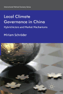 Local Climate Governance in China: Hybrid Actors and Market Mechanisms