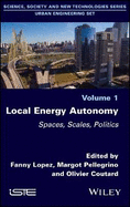 Local Energy Autonomy: Spaces, Scales, Politics