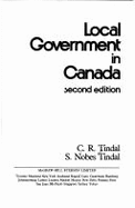 Local government in Canada. - Tindal, C R., and Tindal, S Nobes