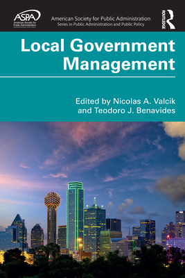 Local Government Management - Valcik, Nicolas A (Editor), and Benavides, Teodoro J (Editor)