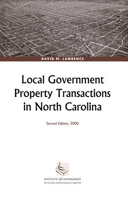 Local Government Property Transactions in North Carolina - Lawrence, David M