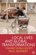 Local Lives and Global Transformations: Towards World Society