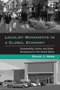 Localist Movements in a Global Economy: Sustainability, Justice, and Urban Development in the United States
