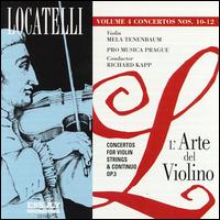 Locatelli: Art of the Violin, Op. 3, Vol. 4 - Mela Tenenbaum (violin); Pro Musica Prague; Richard Kapp (conductor)