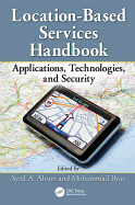 Location-Based Services Handbook: Applications, Technologies, and Security