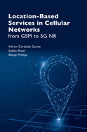 Location Based Services in Cellular Networks: From GSM to 5g NR